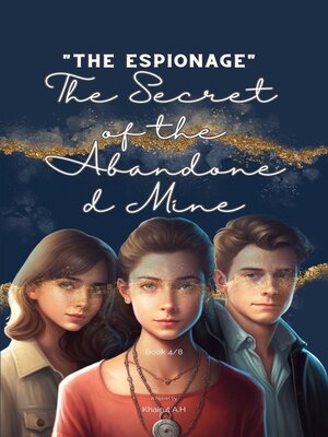 cover image of The Secret of the Abandoned Mine